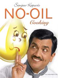 Sanjeev Kapoors No-Oil Cooking